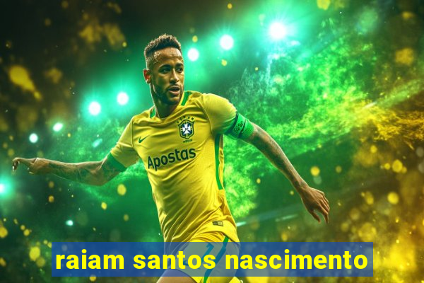 raiam santos nascimento